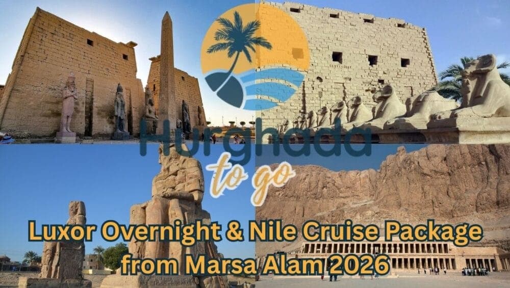 Luxor Overnight & Nile Cruise Package from Marsa Alam