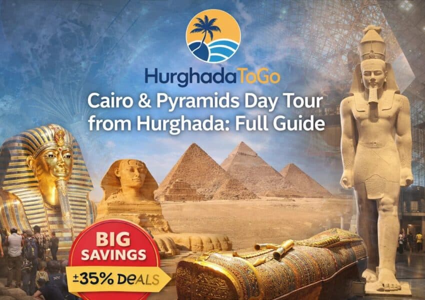 Cairo & Pyramids Day Tour from Hurghada : Full Guide