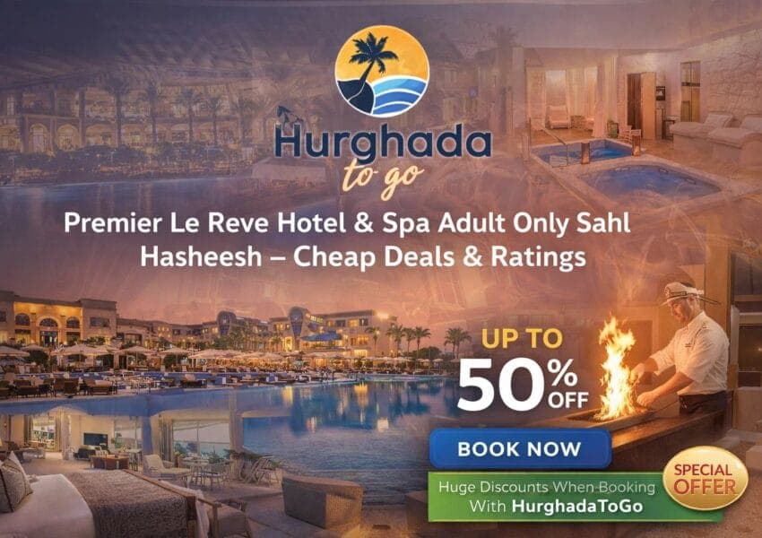 Premier Le Reve Hotel & Spa: Adults-Only Sahl Hasheesh Guide