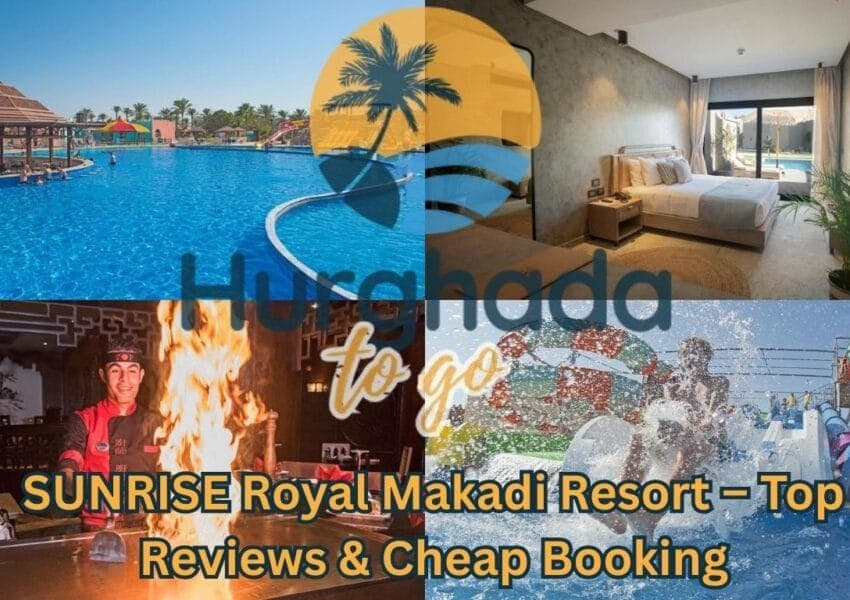 SUNRISE Royal Makadi Resort: Pools, Rooms & Restaurants