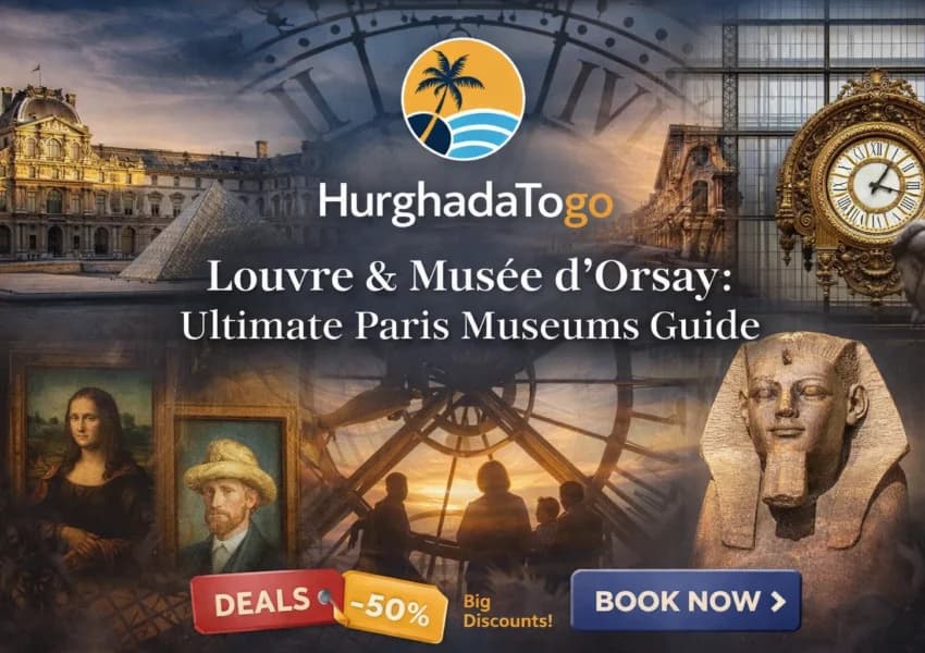 Louvre & Musée d’Orsay: Paris Museum Visitor Guide
