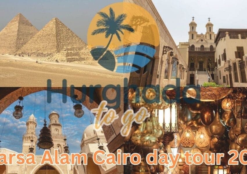 Marsa Alam Cairo day tour