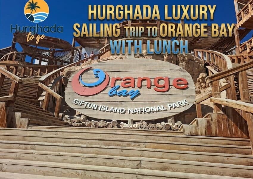 Hurghada Luxury Sailing Trip to Orange Bay with Lunch 2 snorkelling stops