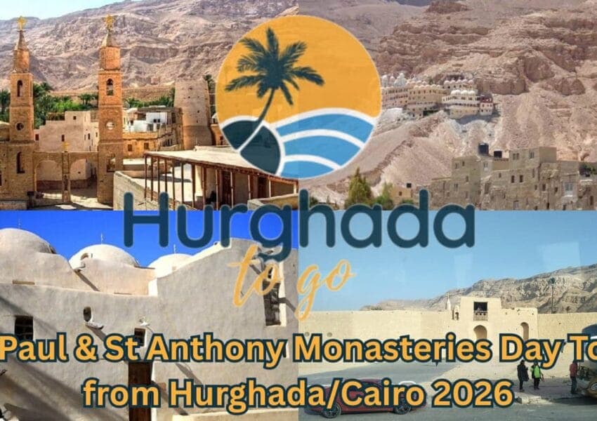 St Paul & St Anthony Monasteries Day Tour from Hurghada/Cairo