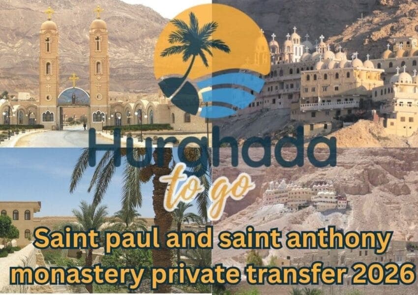 Private Transfer to St. Paul and St. Anthony Monasteries from Hurghada